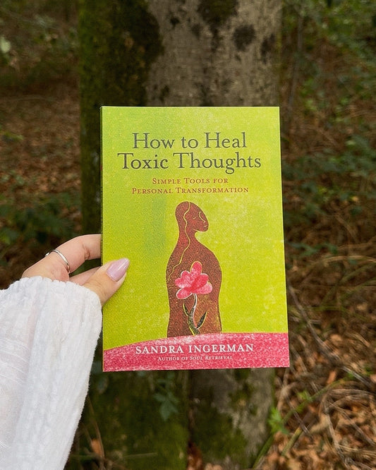 How to Heal Toxic Thoughts