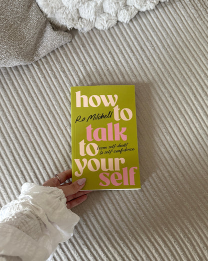 How to Talk to Your Self