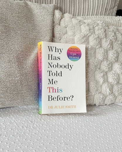 Why Has Nobody Told Me This Before?