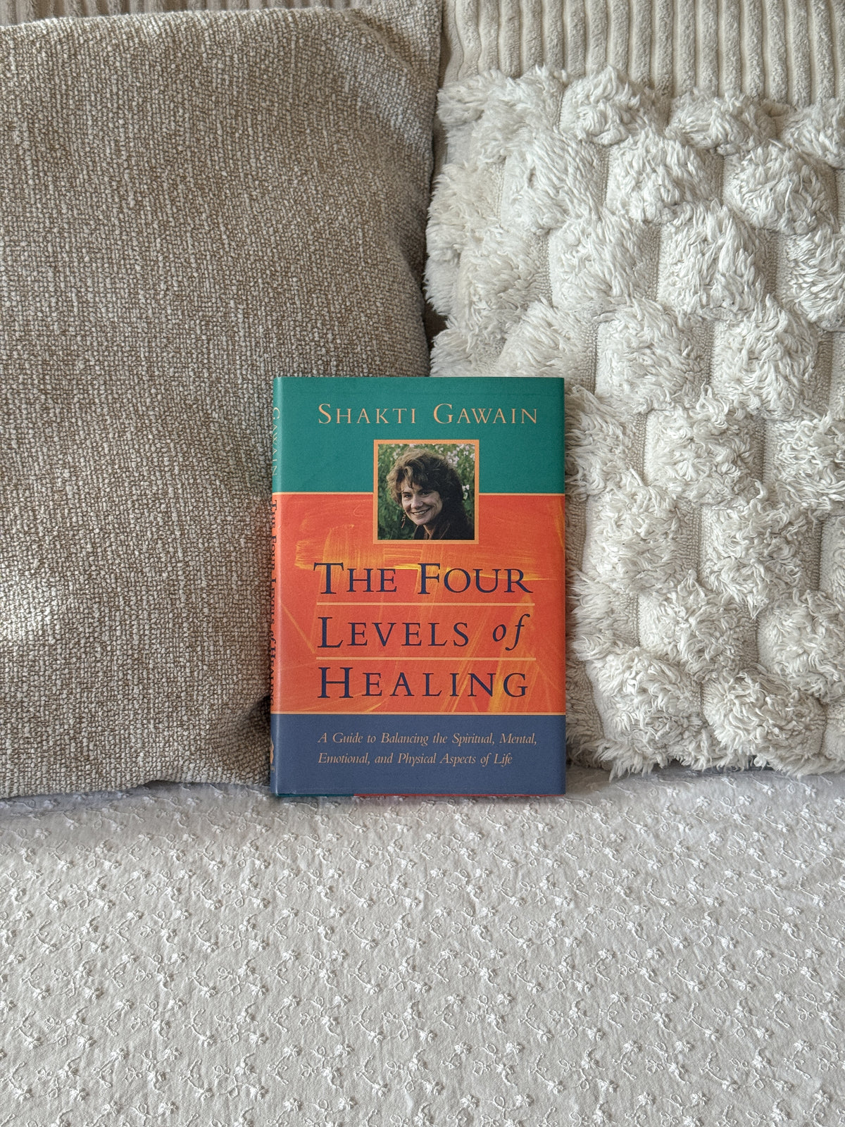 The Four Levels of Healing:  A Guide to Balancing the Spiritual, Mental, Emotional, and Physical Aspects of Life